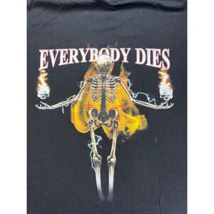 Unbranded Graphic T-Shirt Mens XL Black Skeleton Everybody Dies Show Them All